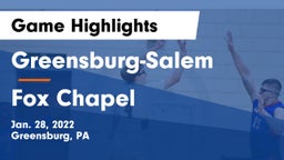 Greensburg-Salem  vs Fox Chapel  Game Highlights - Jan. 28, 2022