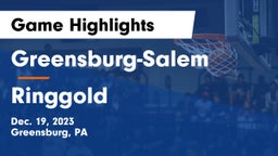 Greensburg-Salem  vs Ringgold  Game Highlights - Dec. 19, 2023