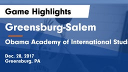 Greensburg-Salem  vs Obama Academy of International Studies Game Highlights - Dec. 28, 2017