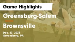 Greensburg-Salem  vs Brownsville  Game Highlights - Dec. 27, 2023