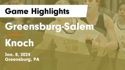 Greensburg-Salem  vs Knoch  Game Highlights - Jan. 8, 2024