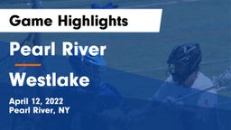 Pearl River  vs Westlake  Game Highlights - April 12, 2022