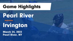 Pearl River  vs Irvington  Game Highlights - March 24, 2022