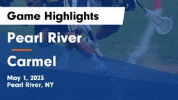 Pearl River  vs Carmel  Game Highlights - May 1, 2023