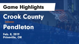 Crook County  vs Pendleton  Game Highlights - Feb. 8, 2019
