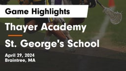 Thayer Academy  vs St. George's School Game Highlights - April 29, 2024