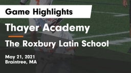 Thayer Academy  vs The Roxbury Latin School Game Highlights - May 21, 2021