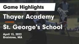 Thayer Academy  vs St. George's School Game Highlights - April 13, 2022