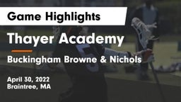 Thayer Academy  vs Buckingham Browne & Nichols  Game Highlights - April 30, 2022