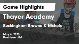 Thayer Academy  vs Buckingham Browne & Nichols  Game Highlights - May 6, 2023