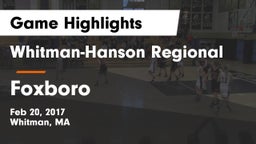 Whitman-Hanson Regional  vs Foxboro  Game Highlights - Feb 20, 2017