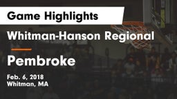Whitman-Hanson Regional  vs Pembroke  Game Highlights - Feb. 6, 2018