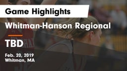 Whitman-Hanson Regional  vs TBD Game Highlights - Feb. 20, 2019