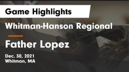 Whitman-Hanson Regional  vs Father Lopez Game Highlights - Dec. 30, 2021