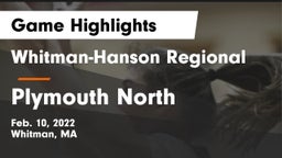 Whitman-Hanson Regional  vs Plymouth North  Game Highlights - Feb. 10, 2022