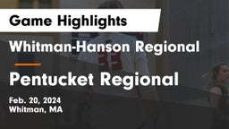 Whitman-Hanson Regional  vs Pentucket Regional  Game Highlights - Feb. 20, 2024