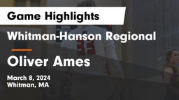 Whitman-Hanson Regional  vs Oliver Ames  Game Highlights - March 8, 2024