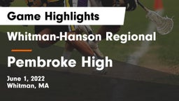 Whitman-Hanson Regional  vs Pembroke High Game Highlights - June 1, 2022