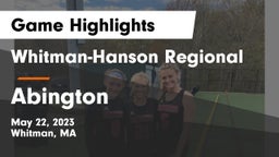 Whitman-Hanson Regional  vs Abington  Game Highlights - May 22, 2023