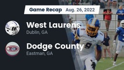 Recap: West Laurens  vs. Dodge County  2022