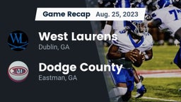 Recap: West Laurens  vs. Dodge County  2023