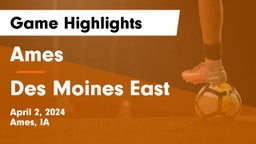 Ames  vs Des Moines East  Game Highlights - April 2, 2024