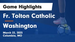 Fr. Tolton Catholic  vs Washington  Game Highlights - March 22, 2023