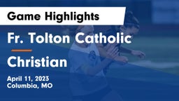 Fr. Tolton Catholic  vs Christian  Game Highlights - April 11, 2023