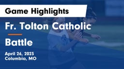 Fr. Tolton Catholic  vs Battle  Game Highlights - April 26, 2023