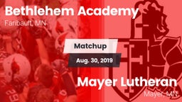 Matchup: Bethlehem Academy vs. Mayer Lutheran  2019