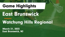 East Brunswick  vs Watchung Hills Regional  Game Highlights - March 31, 2023