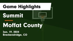 Summit  vs Moffat County  Game Highlights - Jan. 19, 2024