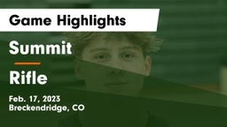 Summit  vs Rifle  Game Highlights - Feb. 17, 2023