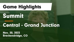 Summit  vs Central - Grand Junction  Game Highlights - Nov. 30, 2023