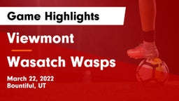Viewmont  vs Wasatch Wasps Game Highlights - March 22, 2022