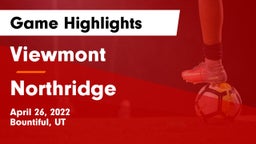 Viewmont  vs Northridge  Game Highlights - April 26, 2022