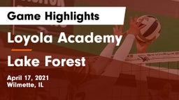 Loyola Academy  vs Lake Forest  Game Highlights - April 17, 2021