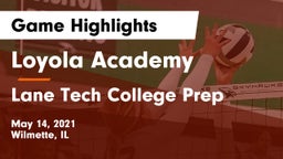 Loyola Academy  vs Lane Tech College Prep Game Highlights - May 14, 2021