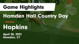 Hamden Hall Country Day  vs Hopkins  Game Highlights - April 30, 2022