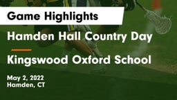 Hamden Hall Country Day  vs Kingswood Oxford School Game Highlights - May 2, 2022