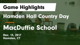 Hamden Hall Country Day  vs MacDuffie School Game Highlights - Dec. 13, 2017