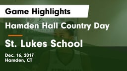 Hamden Hall Country Day  vs St. Lukes School Game Highlights - Dec. 16, 2017