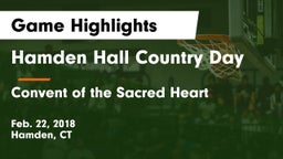 Hamden Hall Country Day  vs Convent of the Sacred Heart Game Highlights - Feb. 22, 2018