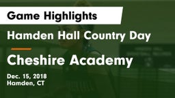 Hamden Hall Country Day  vs Cheshire Academy  Game Highlights - Dec. 15, 2018