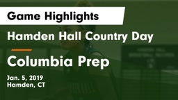Hamden Hall Country Day  vs Columbia Prep Game Highlights - Jan. 5, 2019