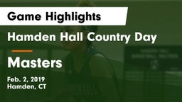 Hamden Hall Country Day  vs Masters Game Highlights - Feb. 2, 2019