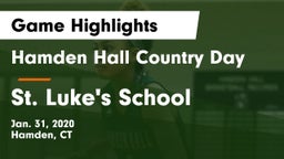 Hamden Hall Country Day  vs St. Luke's School Game Highlights - Jan. 31, 2020