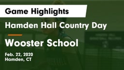 Hamden Hall Country Day  vs Wooster School Game Highlights - Feb. 22, 2020