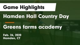 Hamden Hall Country Day  vs Greens  farms  academy  Game Highlights - Feb. 26, 2020