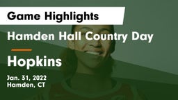 Hamden Hall Country Day  vs Hopkins  Game Highlights - Jan. 31, 2022